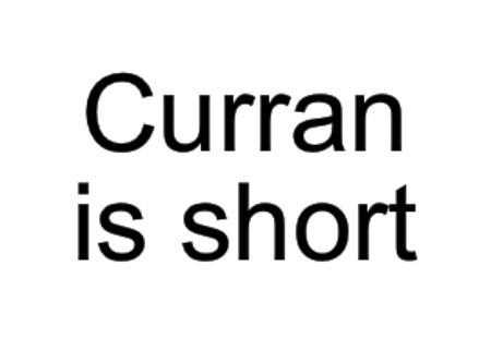 High Quality Curran is short Blank Meme Template
