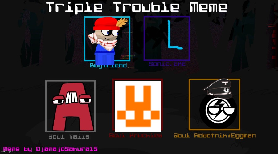 triple threats (this takes place in the same war) | image tagged in fnf triple trouble template,dave and bambi | made w/ Imgflip meme maker