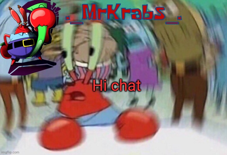 Me first announcement template | Hi chat | image tagged in me first announcement template | made w/ Imgflip meme maker