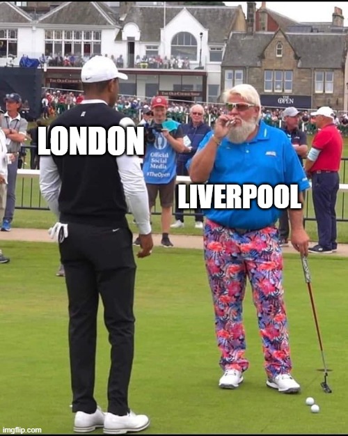 London v Liverpool | LONDON; LIVERPOOL | image tagged in john daly and tiger woods | made w/ Imgflip meme maker