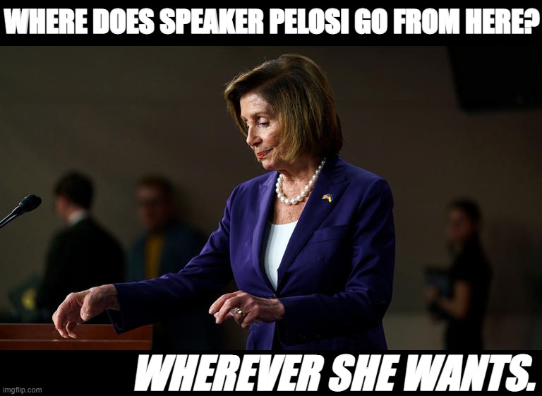 As the architect of a stunning defense of the U.S. House, and a target of MAGA political violence, Pelosi has earned her stripes | WHERE DOES SPEAKER PELOSI GO FROM HERE? WHEREVER SHE WANTS. | image tagged in nancy pelosi speaks,pelosi,nancy pelosi,house,house of representatives,democratic party | made w/ Imgflip meme maker