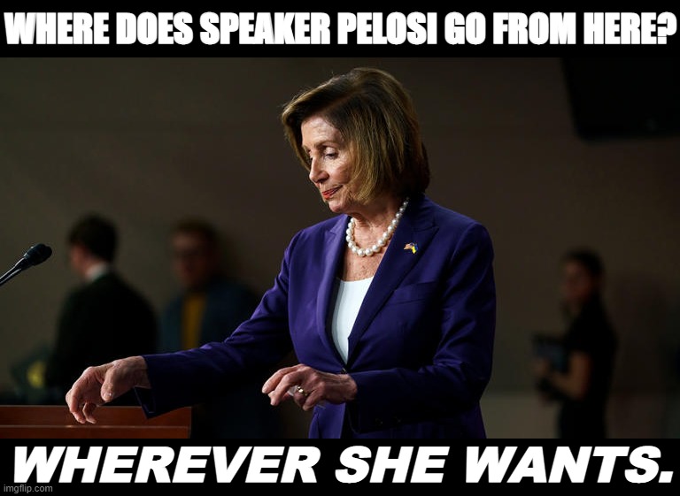 As the architect of a stunning defense of the U.S. House, and a target of MAGA political violence, Pelosi has earned her stripes | WHERE DOES SPEAKER PELOSI GO FROM HERE? WHEREVER SHE WANTS. | image tagged in nancy pelosi speaks | made w/ Imgflip meme maker