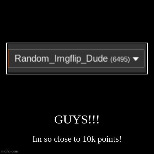 Road to 10k | image tagged in funny,demotivationals | made w/ Imgflip demotivational maker