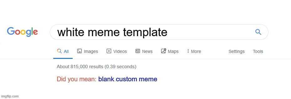 ds | white meme template; blank custom meme | image tagged in did you mean,what | made w/ Imgflip meme maker