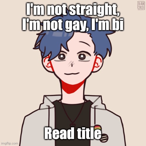 Bi myself | I'm not straight, I'm not gay, I'm bi; Read title | image tagged in human pump,sexuality,gay,straight,bisexual,why do tags even exist | made w/ Imgflip meme maker