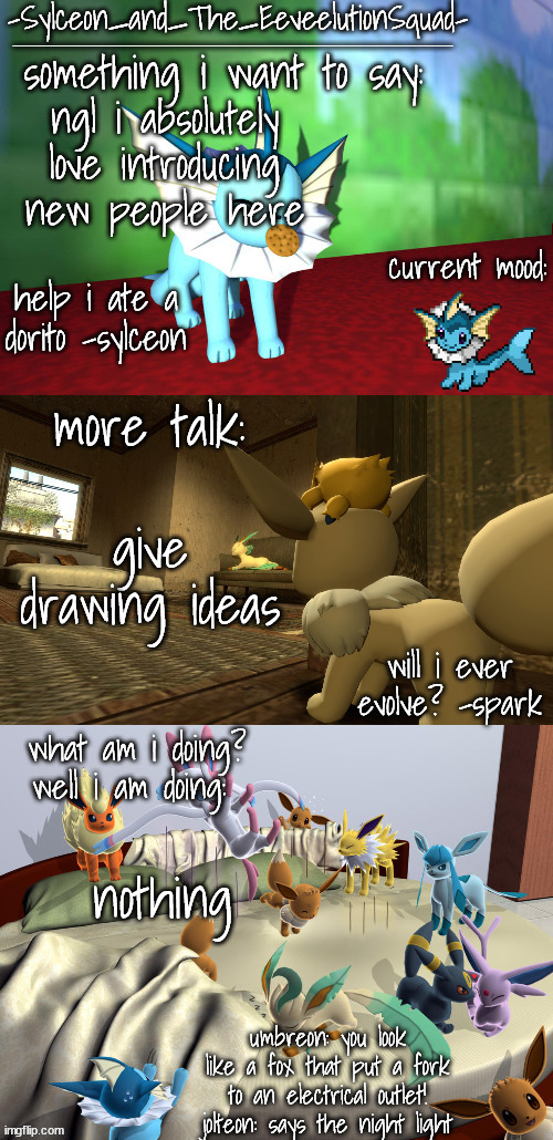 -Sylceon_and_The_EeveelutionSquad- | ngl i absolutely love introducing new people here; give drawing ideas; nothing | image tagged in -sylceon_and_the_eeveelutionsquad- | made w/ Imgflip meme maker