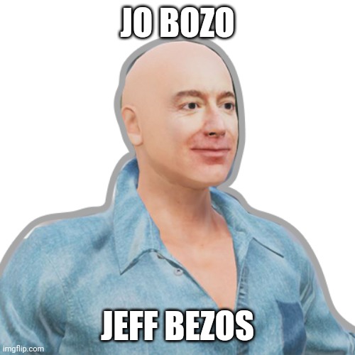 JO BOZO; JEFF BEZOS | made w/ Imgflip meme maker