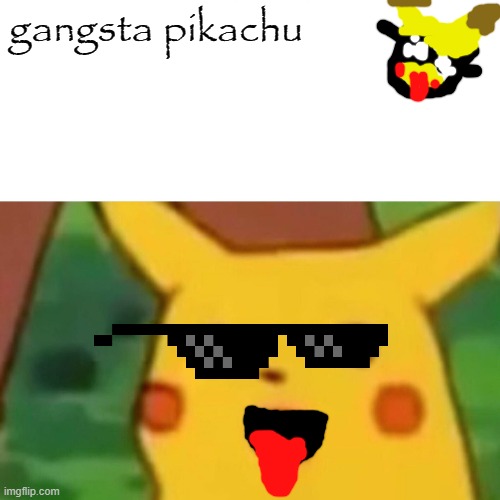 gangsta pikachu | gangsta pikachu | image tagged in gangsta,pikachu | made w/ Imgflip meme maker