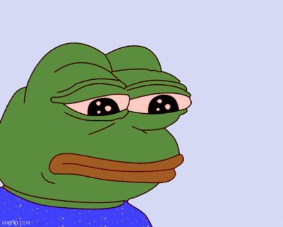 stream mood | image tagged in pepe the frog | made w/ Imgflip meme maker
