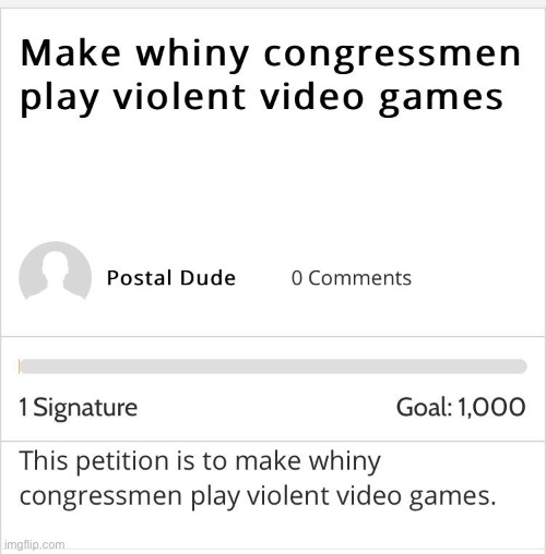 Hi there, would you like to sign my petition? | image tagged in petition,petition to make whiney congressmen play violent video games,postal,postal 2,postal dude | made w/ Imgflip meme maker