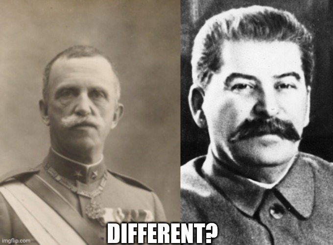 King of Italy and josephStalin | DIFFERENT? | image tagged in joseph stalin,lion king,italian,communism,italy,mussolini | made w/ Imgflip meme maker