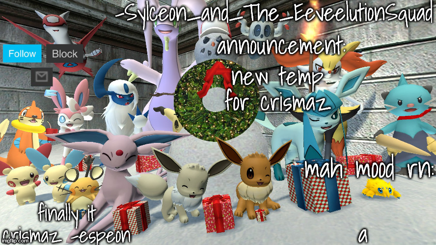 -Sylceon_and_The_EeveelutionSquad- chrismas temp | new temp for crismaz; a | image tagged in -sylceon_and_the_eeveelutionsquad- chrismas temp | made w/ Imgflip meme maker