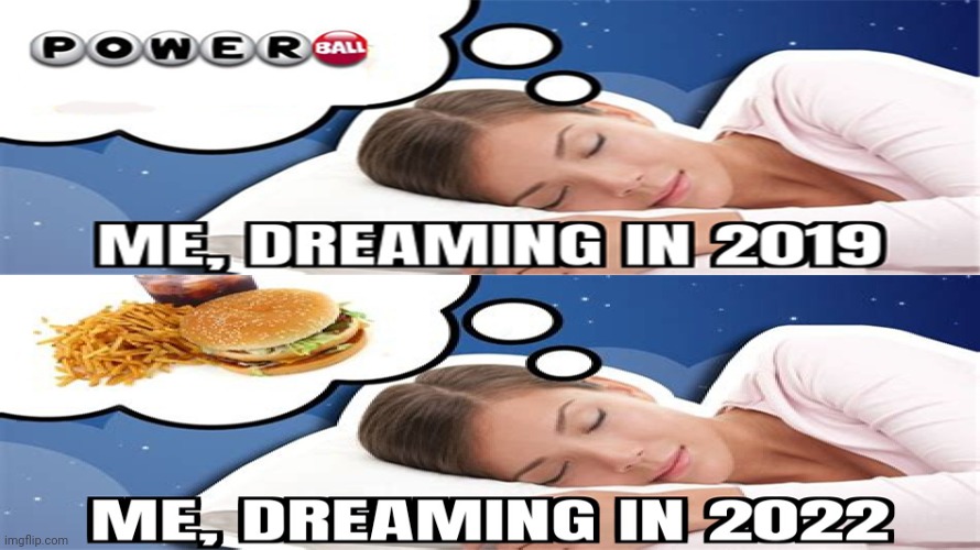 The new reality | image tagged in inflation,dreams,lotto | made w/ Imgflip meme maker