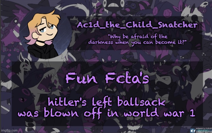 . | Fun Fcta's; hitler's left ballsack was blown off in world war 1 | made w/ Imgflip meme maker