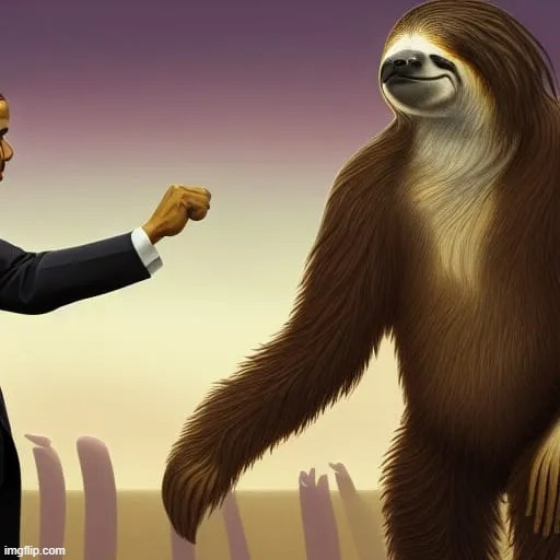 President Obama fist-bumps a sloth while campaigning to establis | image tagged in president obama fist-bumps a sloth while campaigning to establis | made w/ Imgflip meme maker