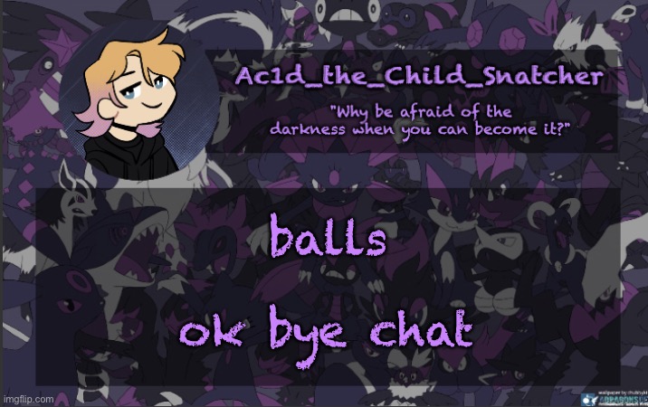 . | balls; ok bye chat | made w/ Imgflip meme maker