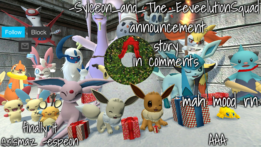 -Sylceon_and_The_EeveelutionSquad- chrismas temp | story in comments; AAA | image tagged in -sylceon_and_the_eeveelutionsquad- chrismas temp | made w/ Imgflip meme maker