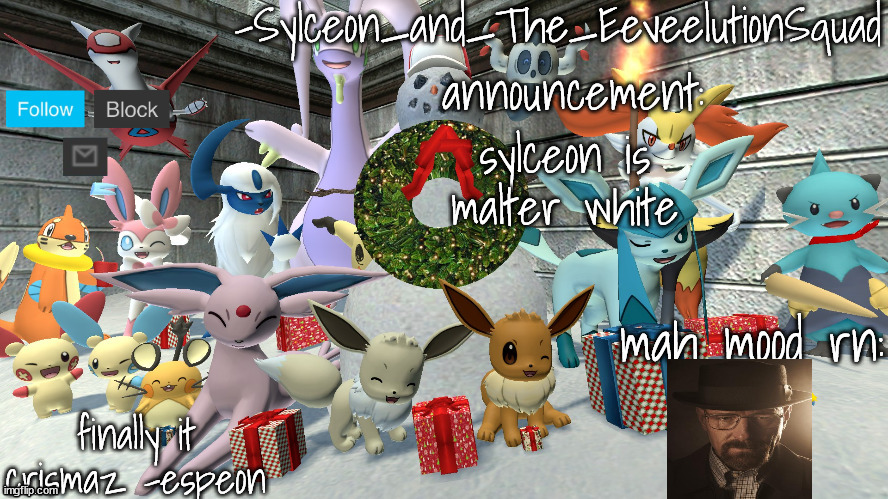 -Sylceon_and_The_EeveelutionSquad- chrismas temp | sylceon is malter white | image tagged in -sylceon_and_the_eeveelutionsquad- chrismas temp | made w/ Imgflip meme maker