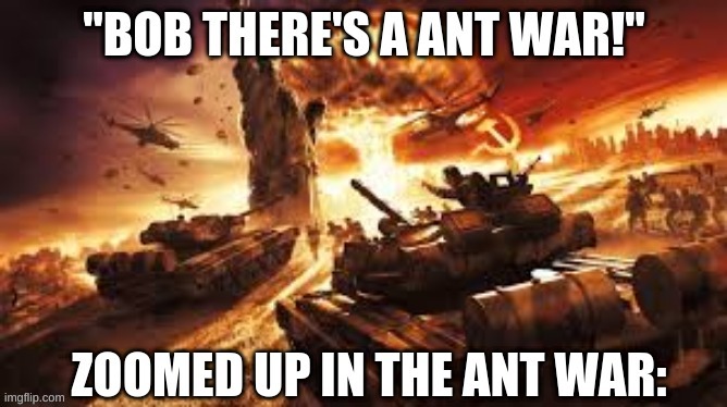 Ant war: | image tagged in battle,star wars,war,explosion,reality,expectation vs reality | made w/ Imgflip meme maker