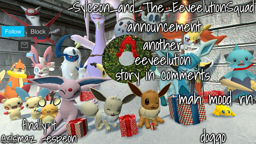 -Sylceon_and_The_EeveelutionSquad- chrismas temp | another eeveelution story in comments; doggo | image tagged in -sylceon_and_the_eeveelutionsquad- chrismas temp | made w/ Imgflip meme maker