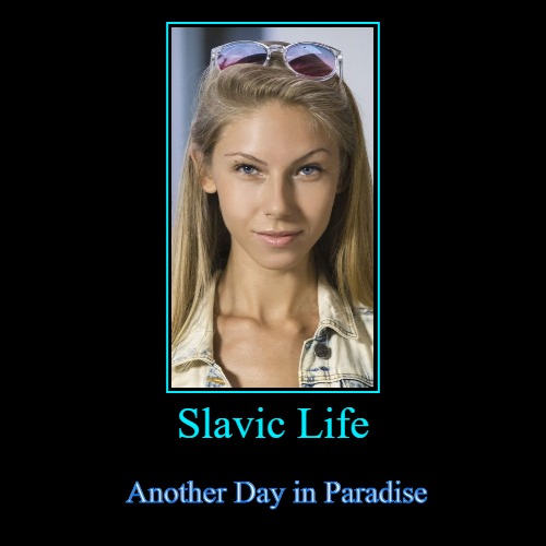 image tagged in funny,demotivationals,slavic,slavic life | made w/ Imgflip demotivational maker