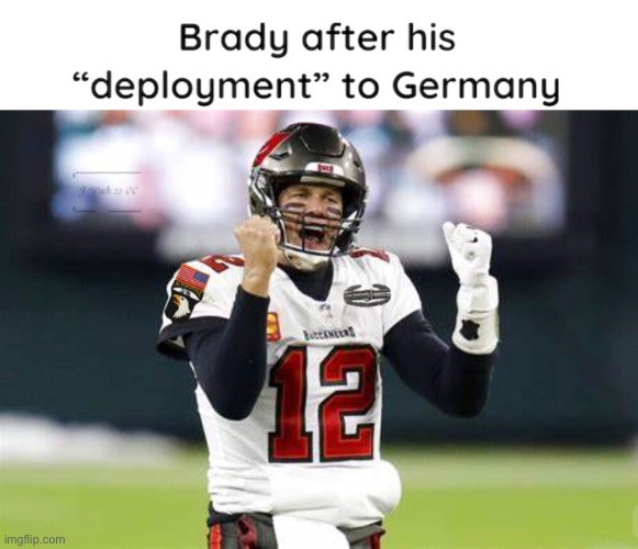 Brady on Deployment | image tagged in nfl,army,football,tom brady | made w/ Imgflip meme maker