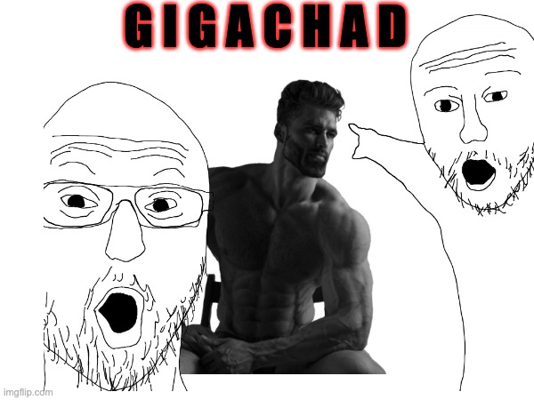 GIGACHAD | G I G A C H A D | image tagged in giga chad,oh wow are you actually reading these tags,funny memes | made w/ Imgflip meme maker