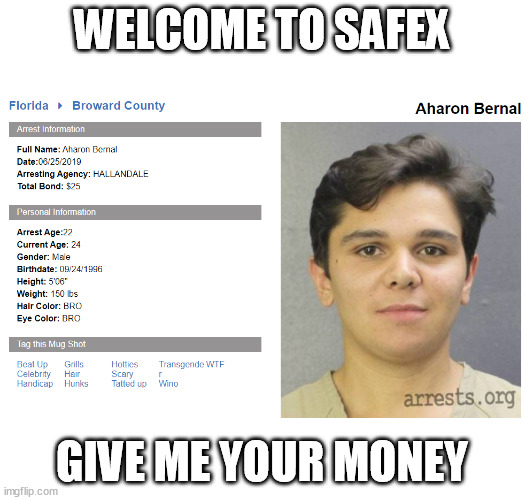 Aharon Bernal | WELCOME TO SAFEX; GIVE ME YOUR MONEY | image tagged in aharon bernal,safex scammer,dascoin,daniel dabek,scam | made w/ Imgflip meme maker