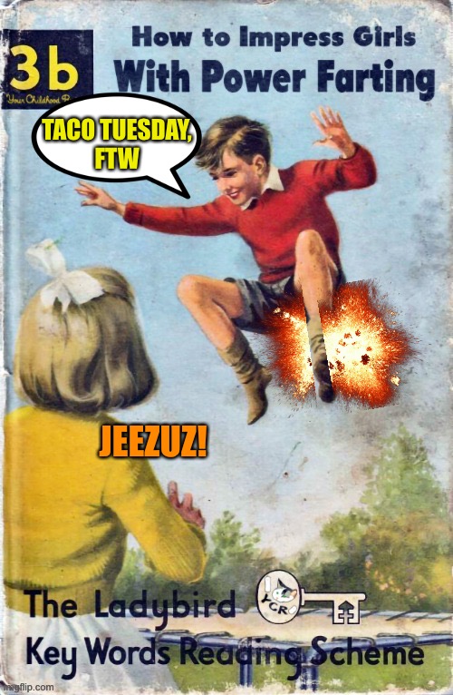 TACO TUESDAY,
 FTW JEEZUZ! | made w/ Imgflip meme maker