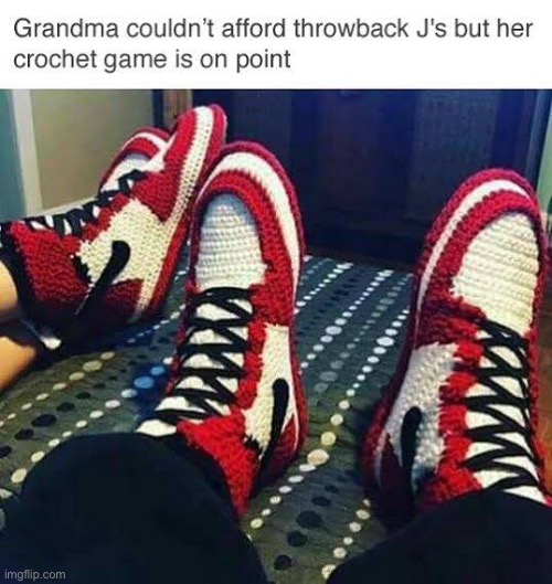 Jordans | image tagged in jordan,throwback,retro,vintage,grandma,crochet | made w/ Imgflip meme maker