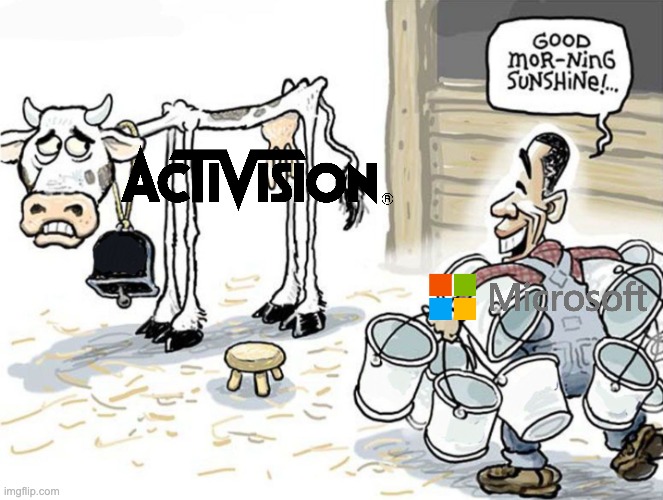 milking the cow | image tagged in milking the cow,microsoft,memes,gaming,funny,activision | made w/ Imgflip meme maker