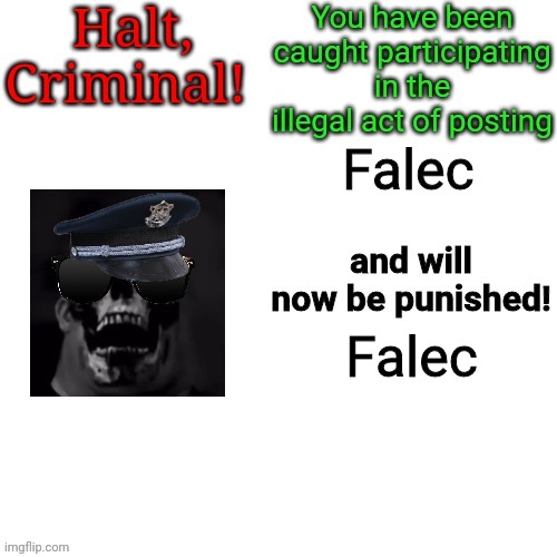 Falec sucks | Falec; Falec | image tagged in halt criminal but it's mr incredible,sucks hill zone lol | made w/ Imgflip meme maker