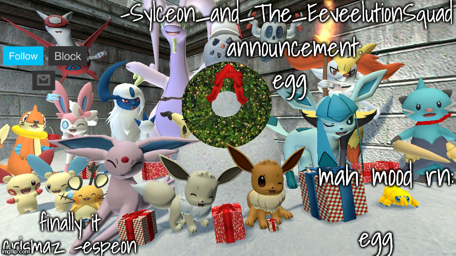 -Sylceon_and_The_EeveelutionSquad- chrismas temp | egg; egg | image tagged in -sylceon_and_the_eeveelutionsquad- chrismas temp | made w/ Imgflip meme maker