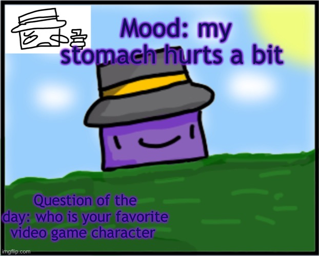 Neons Mafia template | Mood: my stomach hurts a bit; Question of the day: who is your favorite video game character | image tagged in neons mafia template | made w/ Imgflip meme maker