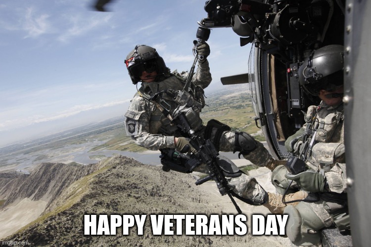 US Army Medic hanging out of UH-60 Helicopter over Afhaganistan | HAPPY VETERANS DAY | image tagged in us army medic hanging out of uh-60 helicopter over afhaganistan,happy veterans day | made w/ Imgflip meme maker