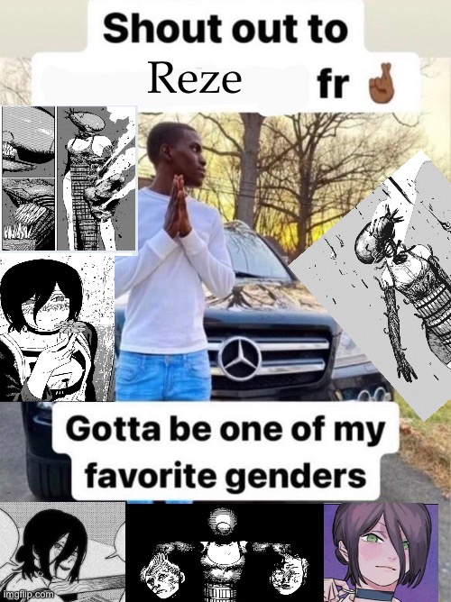 Shout out Reze gotta be one my favorite genders | Reze | image tagged in shout out to gotta be one of my favorite genders,chainsaw man,reze chainsaw man,amatuers meme | made w/ Imgflip meme maker