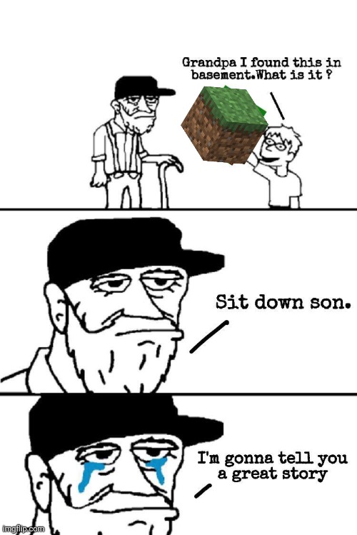 Sit Down Son | image tagged in sit down son,minecraft | made w/ Imgflip meme maker