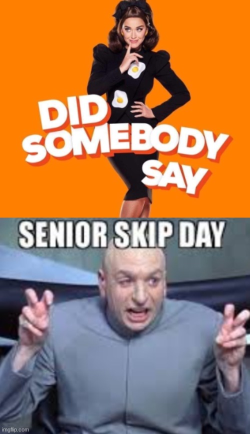 Did somebody Say... | image tagged in funny,meme,fun,english | made w/ Imgflip meme maker