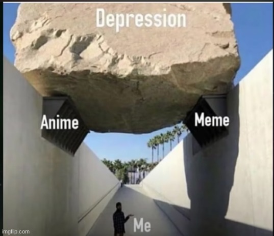 The only things keeping me sane | image tagged in anime,funny,weebs | made w/ Imgflip meme maker