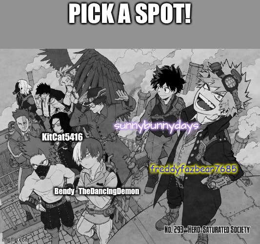 pick one!!!! | freddyfazbear7685 | image tagged in mha,pick a spot | made w/ Imgflip meme maker