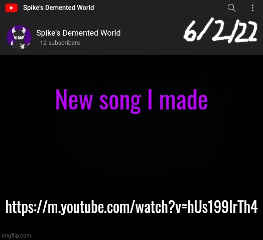 Spike Announcement Template | New song I made; https://m.youtube.com/watch?v=hUs199IrTh4 | image tagged in spike announcement template | made w/ Imgflip meme maker