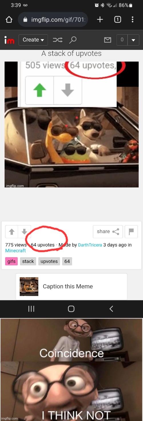 Haha the meme about getting 64 upvotes got 64 upvotes! | image tagged in coincidence i think not,upvotes,minecraft,64,stack | made w/ Imgflip meme maker