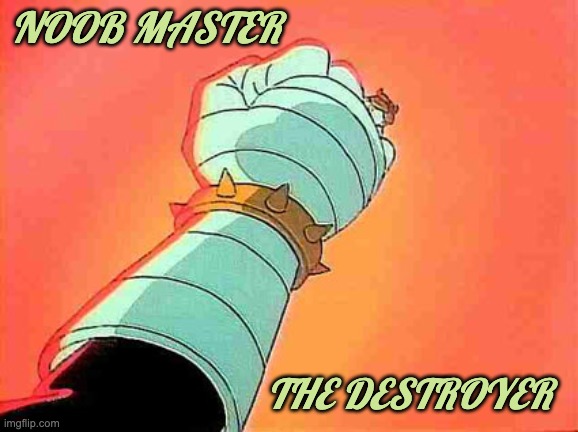 Dr Claw | NOOB MASTER THE DESTROYER | image tagged in dr claw | made w/ Imgflip meme maker