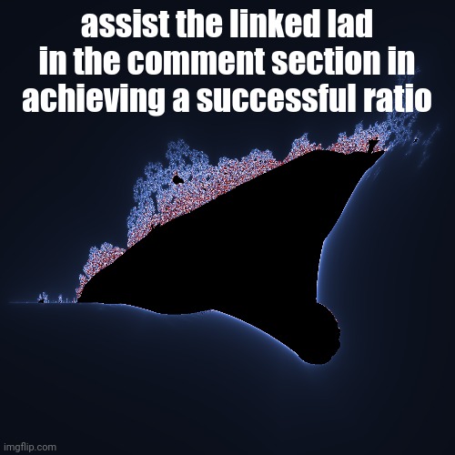 also have a dumb burning ship idk cheers | assist the linked lad in the comment section in achieving a successful ratio | made w/ Imgflip meme maker