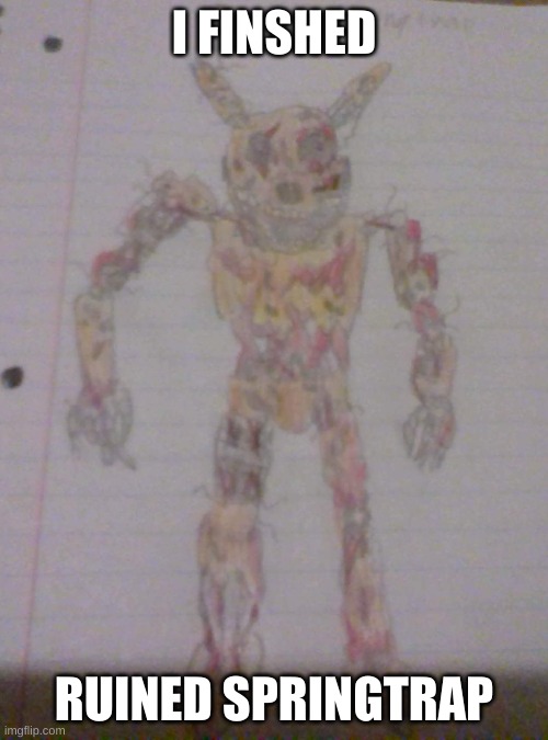 I finally finished my springtrap design and boy im proud | I FINSHED; RUINED SPRINGTRAP | image tagged in rate it 1-10,in comments,hope you like,i do | made w/ Imgflip meme maker