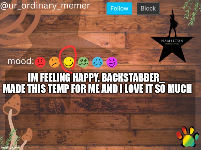 I everyone this is my brand new temp I LOVE IT | IM FEELING HAPPY. BACKSTABBER_  MADE THIS TEMP FOR ME AND I LOVE IT SO MUCH | image tagged in love | made w/ Imgflip meme maker