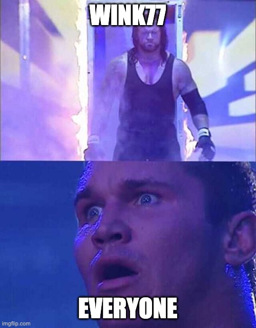 Randy Orton, Undertaker | WINK77 EVERYONE | image tagged in randy orton undertaker | made w/ Imgflip meme maker