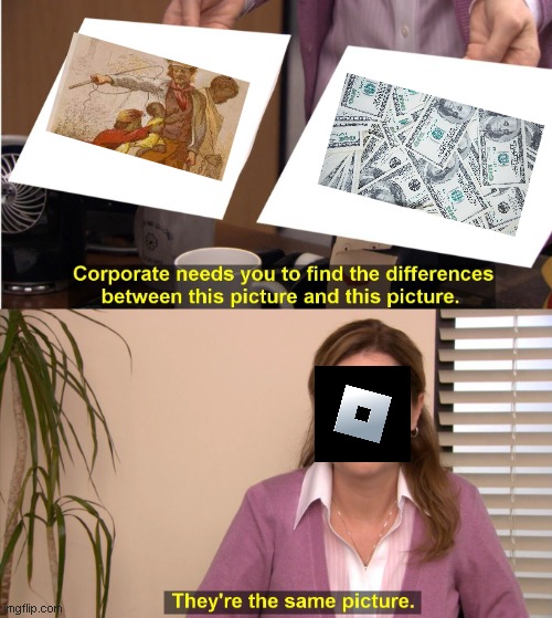 You dont get it if you dont watch the video. | image tagged in memes,they're the same picture | made w/ Imgflip meme maker
