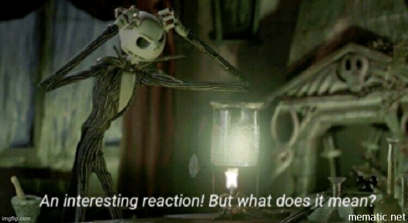 image tagged in jack skellington interesting reaction | made w/ Imgflip meme maker