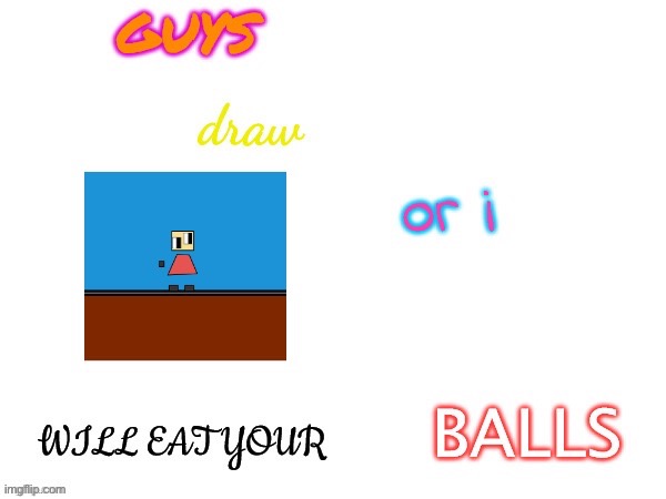 made w/ Imgflip meme maker